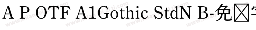 A P OTF A1Gothic StdN B字体转换